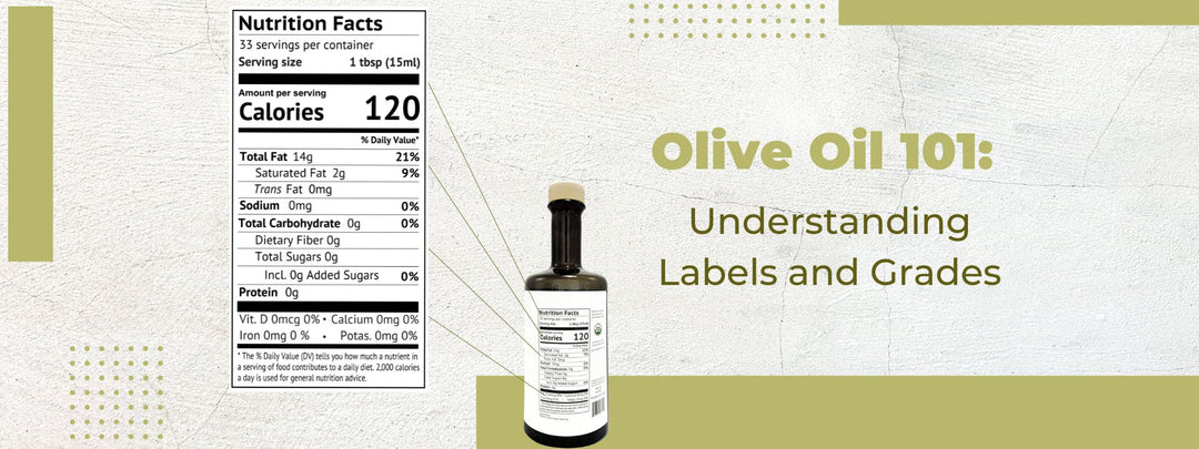 Olive Oil 101: Understanding Labels and Grades